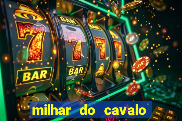 milhar do cavalo que mais sai